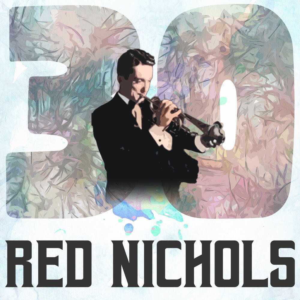 Релиз 30 Hits of Red Nichols