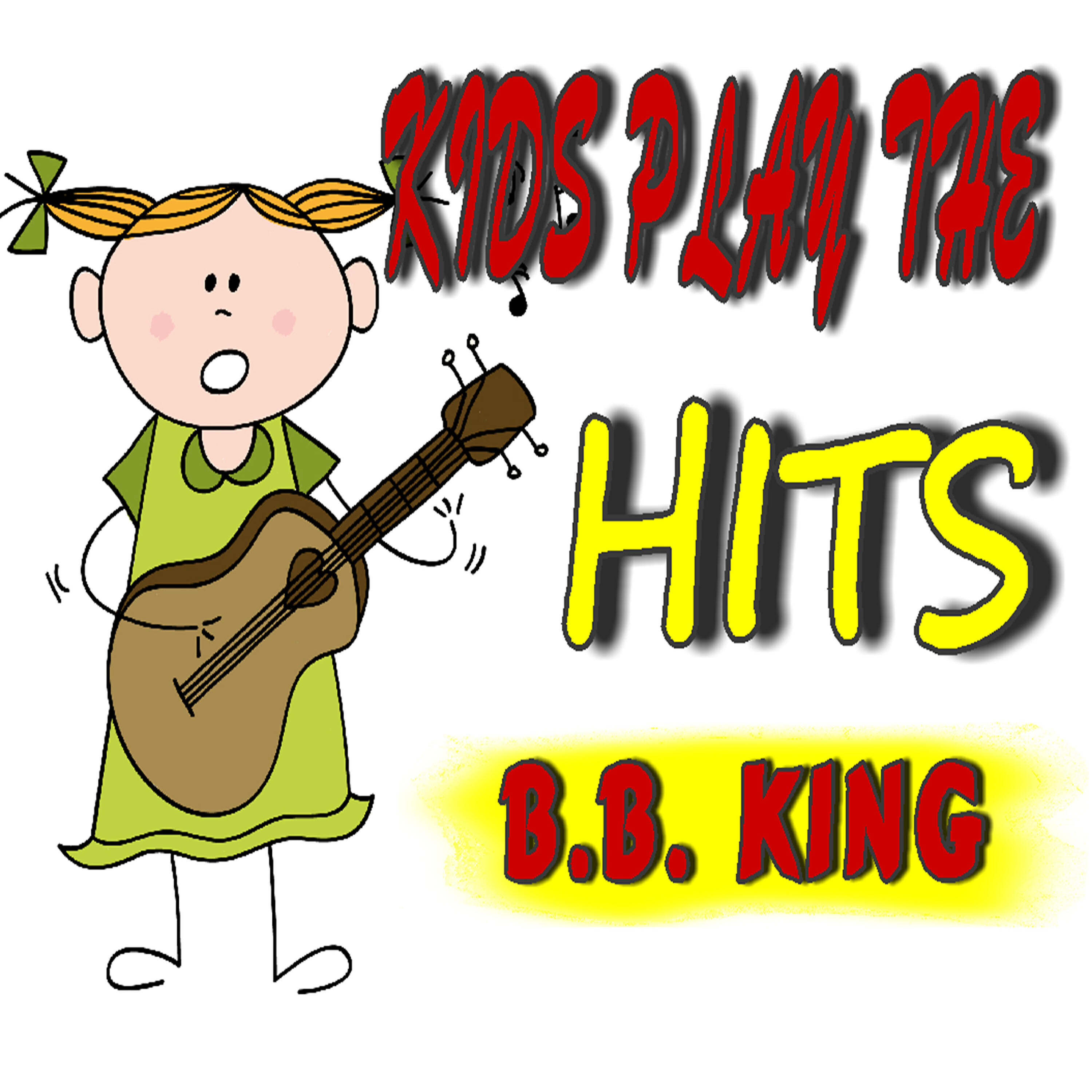 Релиз Kids Play the Hits: B.B. King (Special Edition)