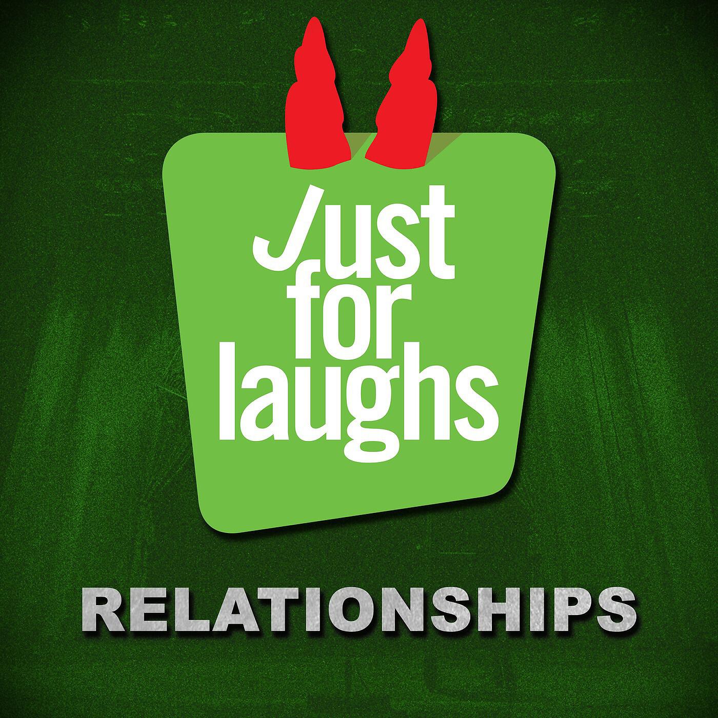 Постер альбома Just for Laughs: Relationships