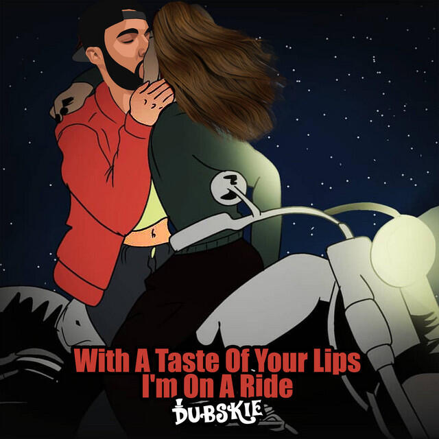 Релиз With a Taste of Your Lips I'm on a Ride