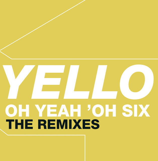 Релиз Oh Yeah 'Oh Six - The Remixes