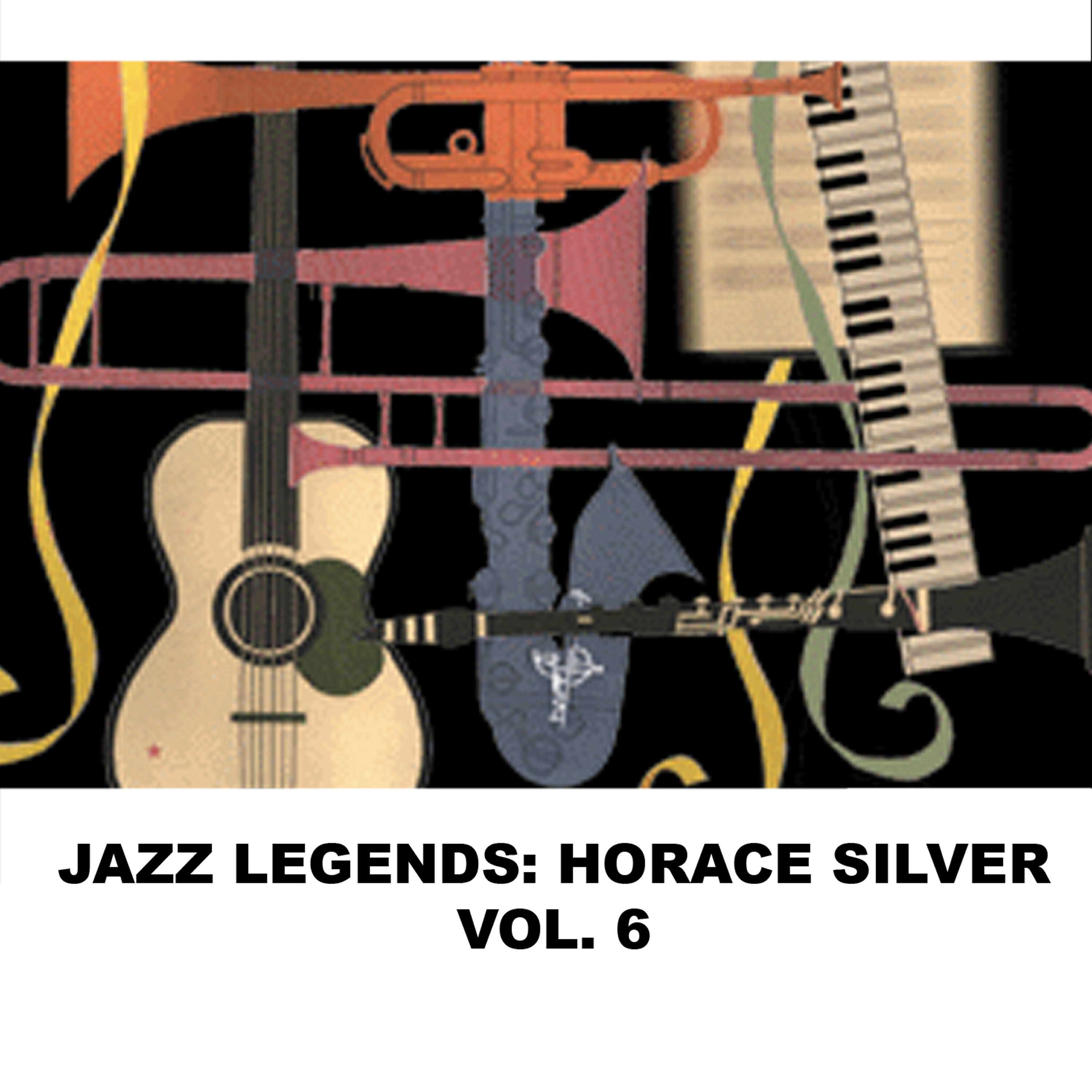 Постер альбома Jazz Legends: Horace Silver, Vol. 6