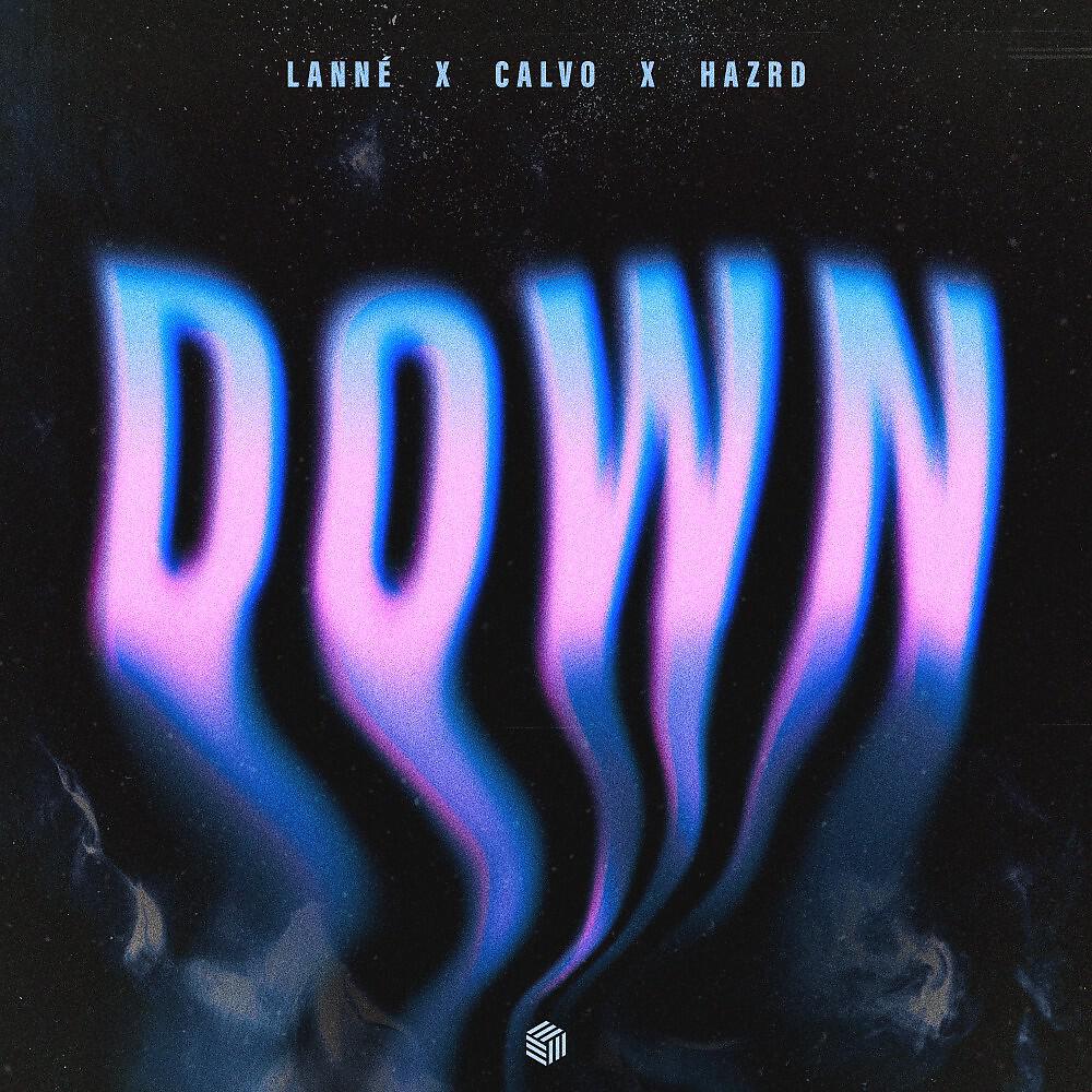 LANNÉ, Calvo, HAZRD - Down