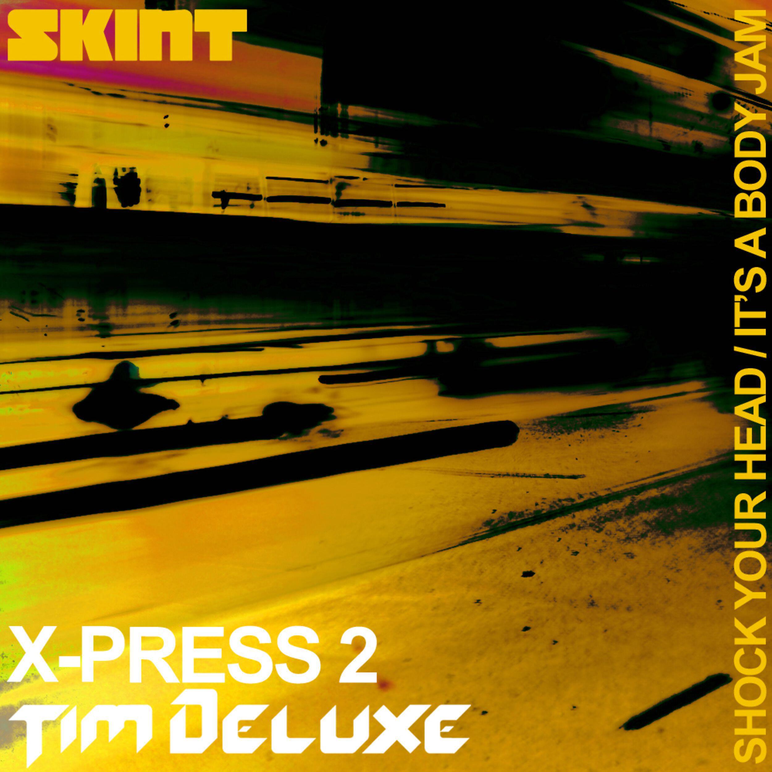 Скачать песню X-Press 2, Tim Deluxe - Shock Your Head бесплатно в MP3 для Android и iOS