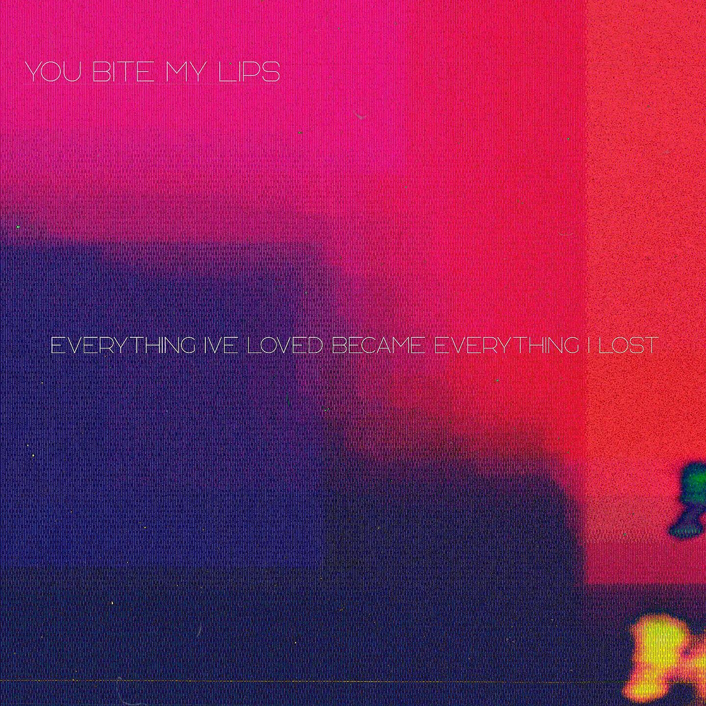 Релиз Everything I'Ve Loved Became Everything I Lost
