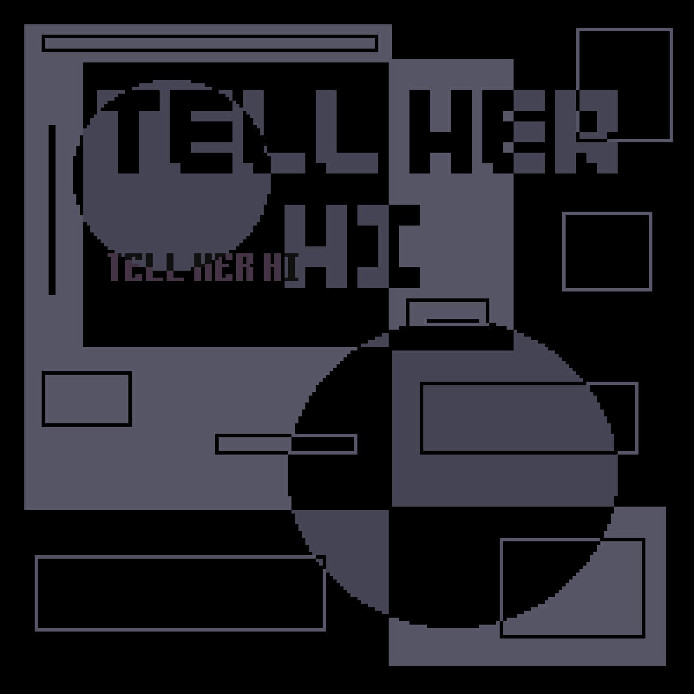 Релиз Tell Her Hi