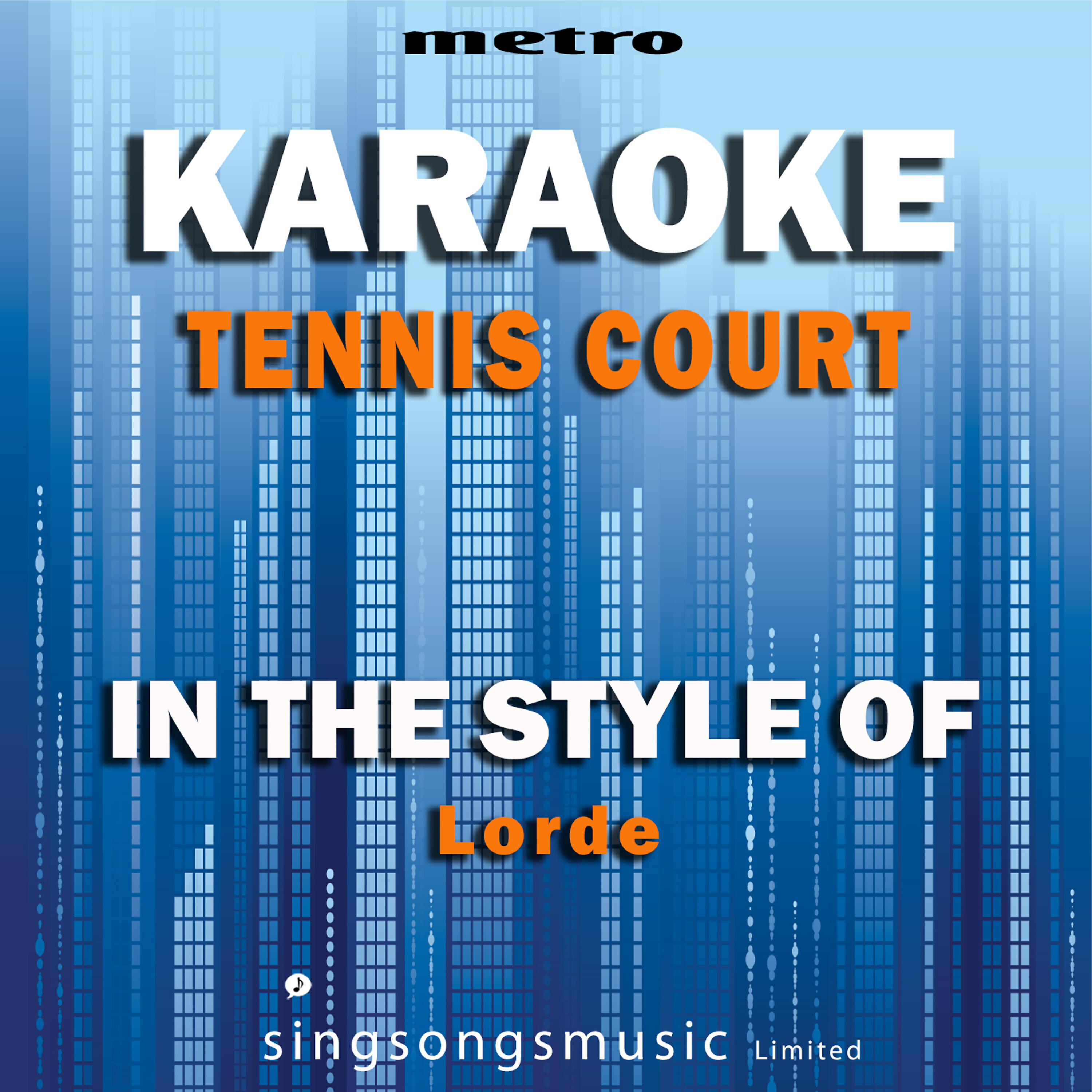 Релиз Tennis Court (In the Style of Lorde) [Karaoke Version] - Single