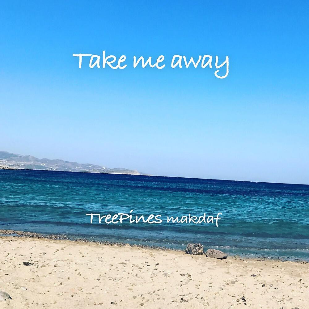 Релиз Take Me Away
