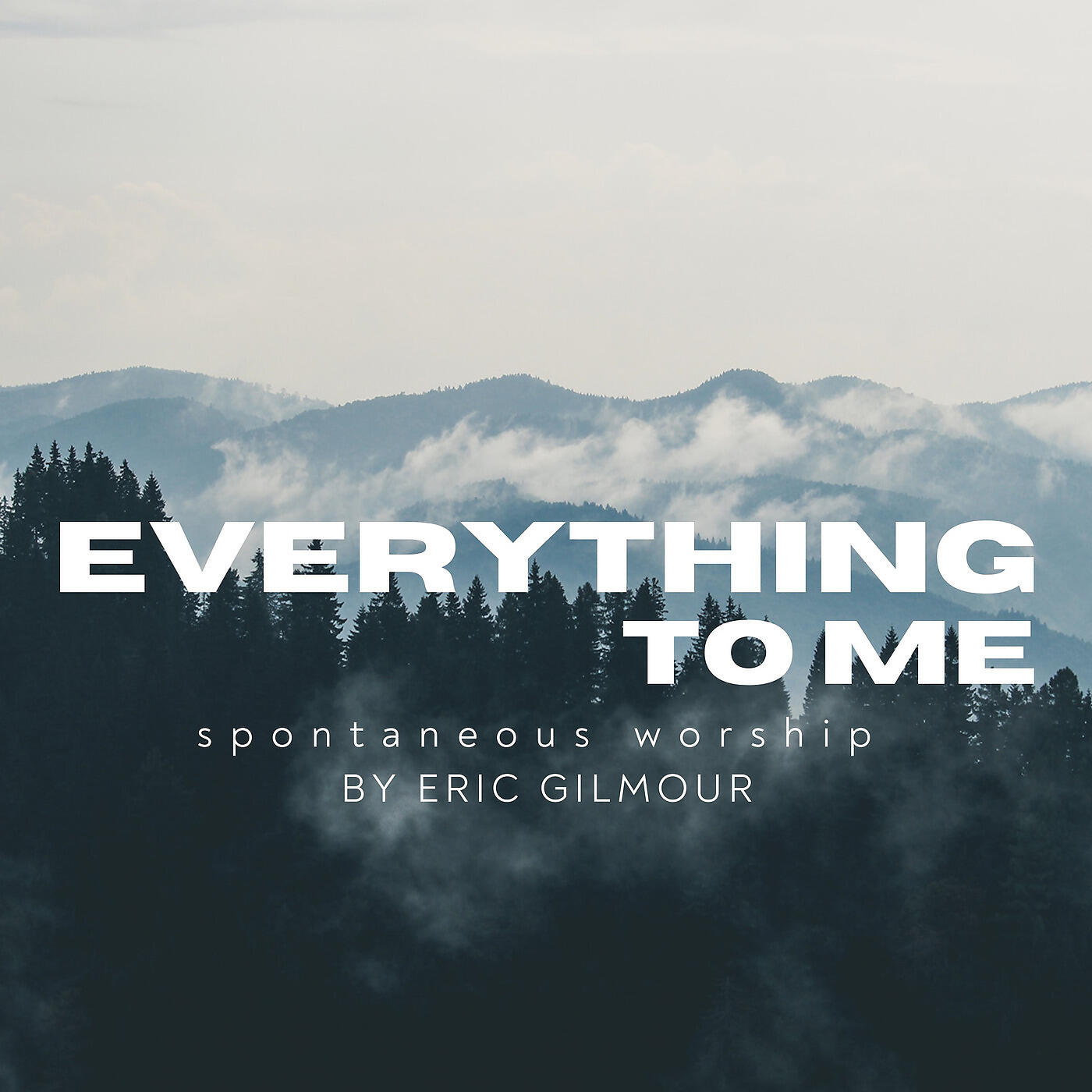 Релиз Everything to Me (Spontaneous Worship)