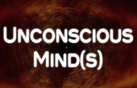 Unconscious Mind(s)