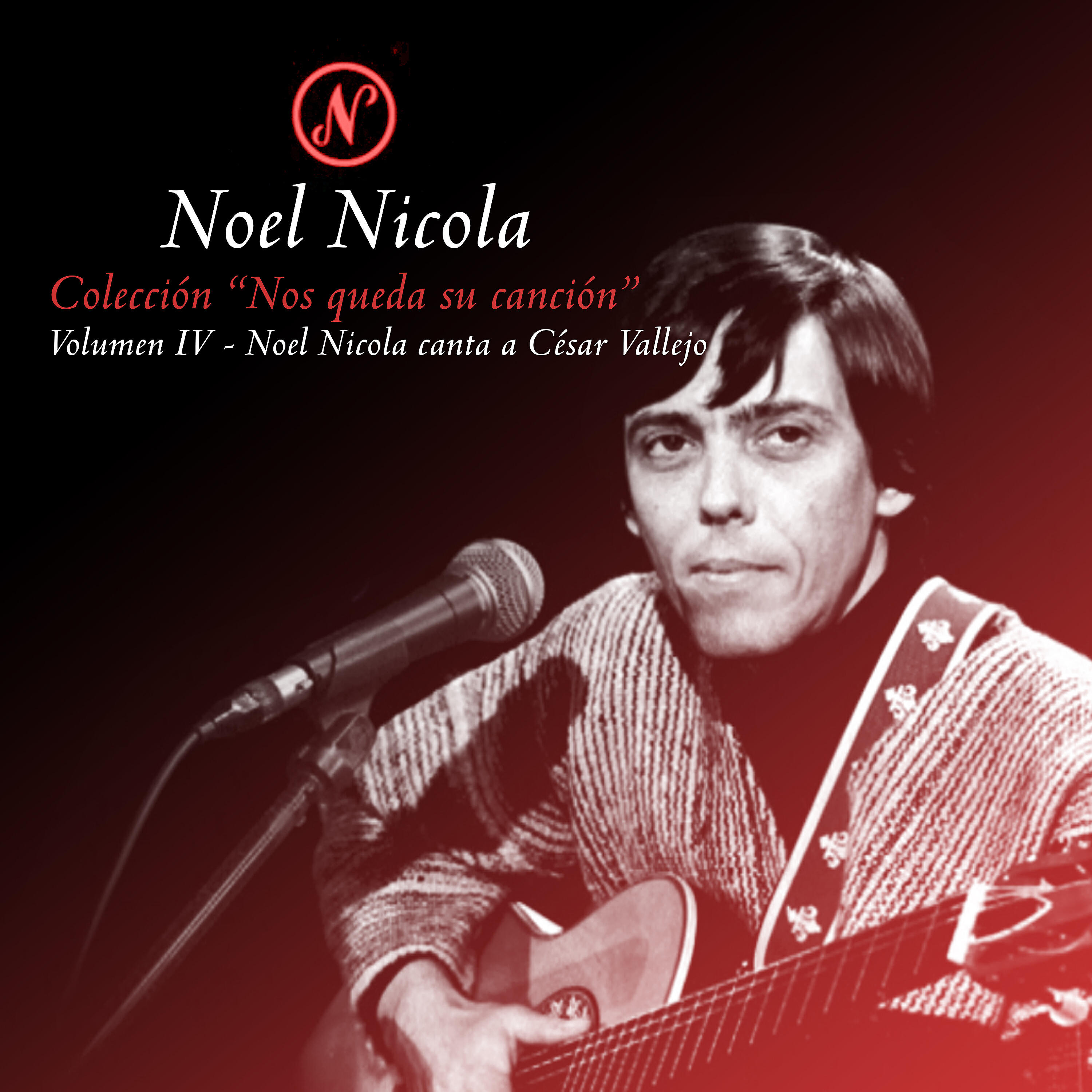 Релиз Colección Nos Queda Su Canción, Vol. 4: Noel Nicola Canta a César Vallejos
