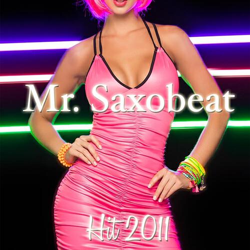 Постер альбома Mr. Saxobeat (Hit 2011)