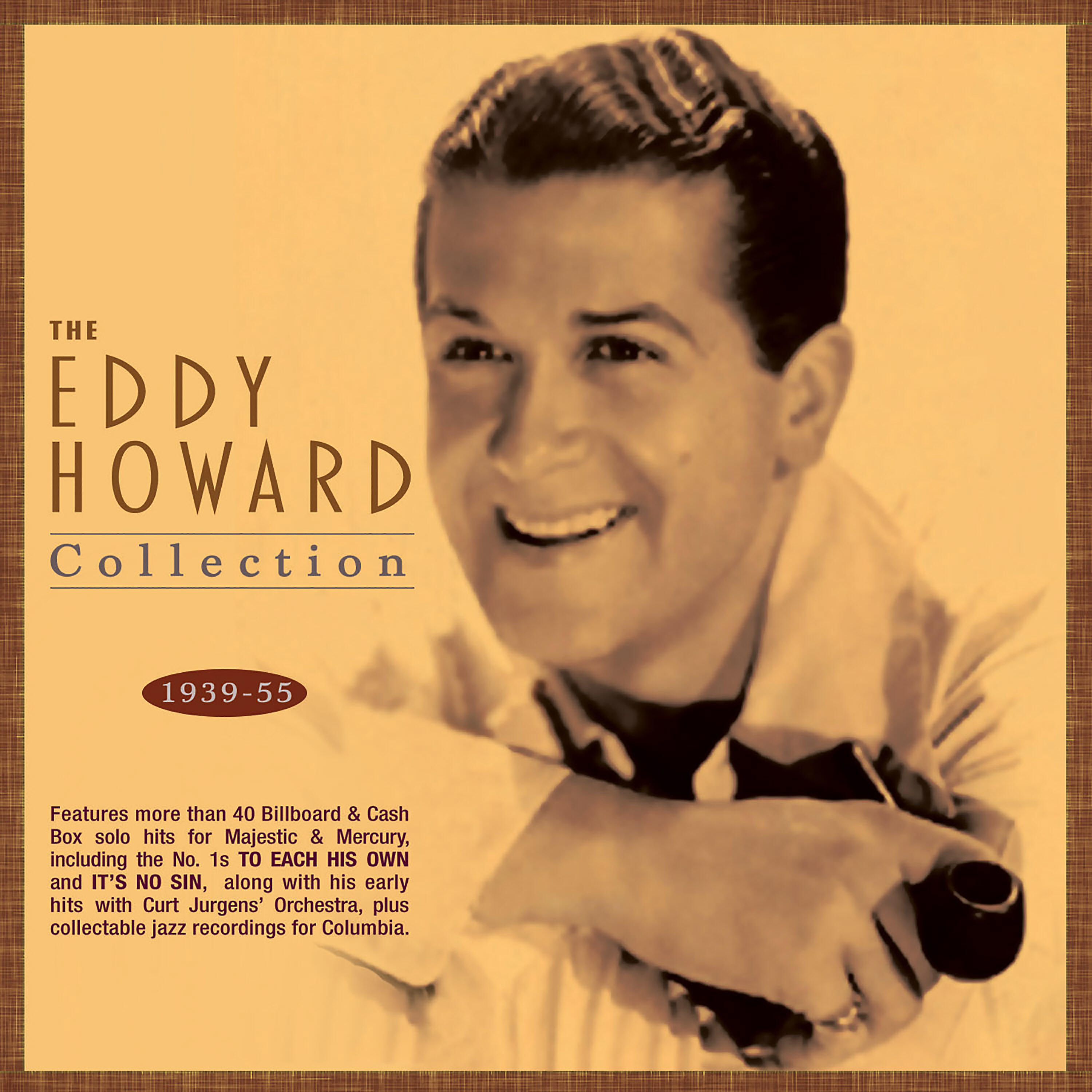 Релиз The Eddy Howard Collection 1939-55