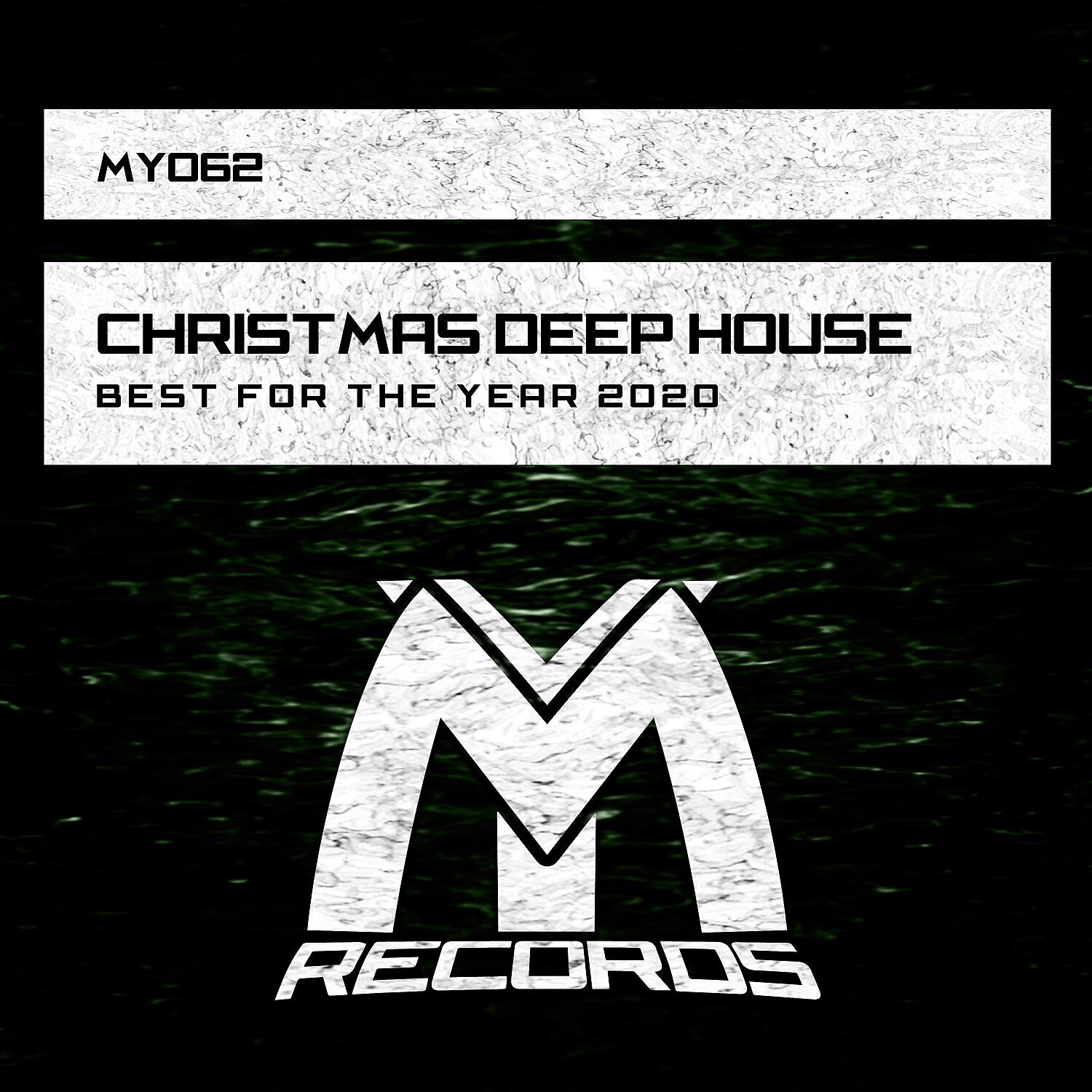 Релиз Christmas Deep House: Best for the Year 2020