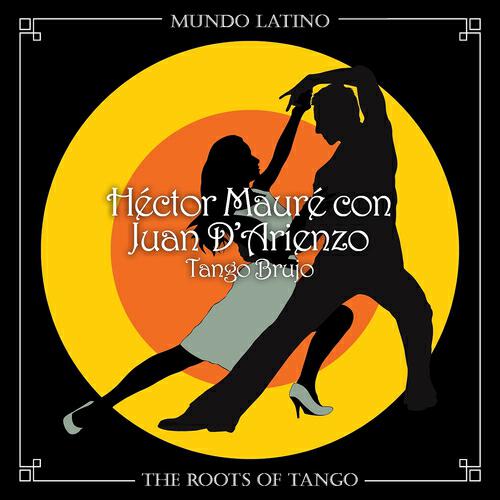 Релиз The Roots of Tango - Tango Brujo