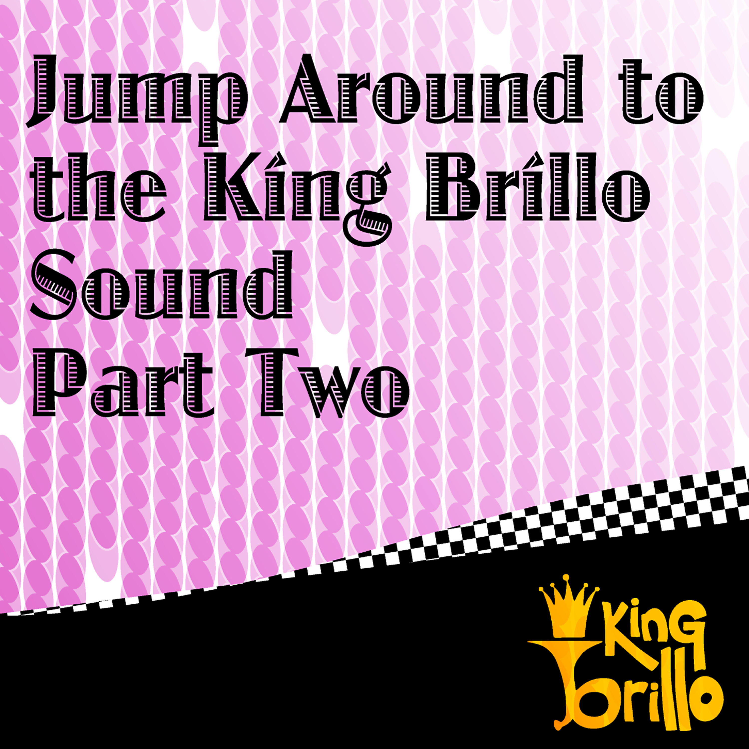 Релиз Jump Around To The King Brillo Sound Part Two