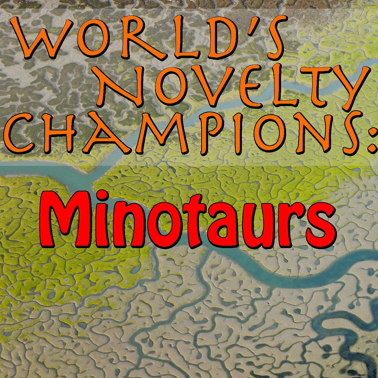 Релиз World's Novelty Champions: Minotaurs