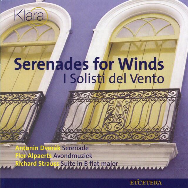 Релиз Serenades for Winds, Dvorak Serenade, Alpaerts Avondmuziek, Strauss Suite in B flat major