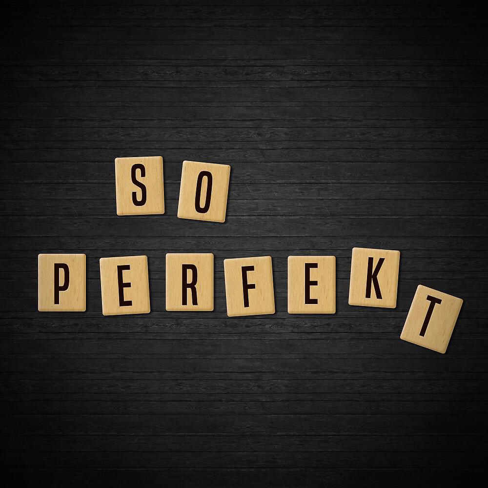 Релиз So perfekt