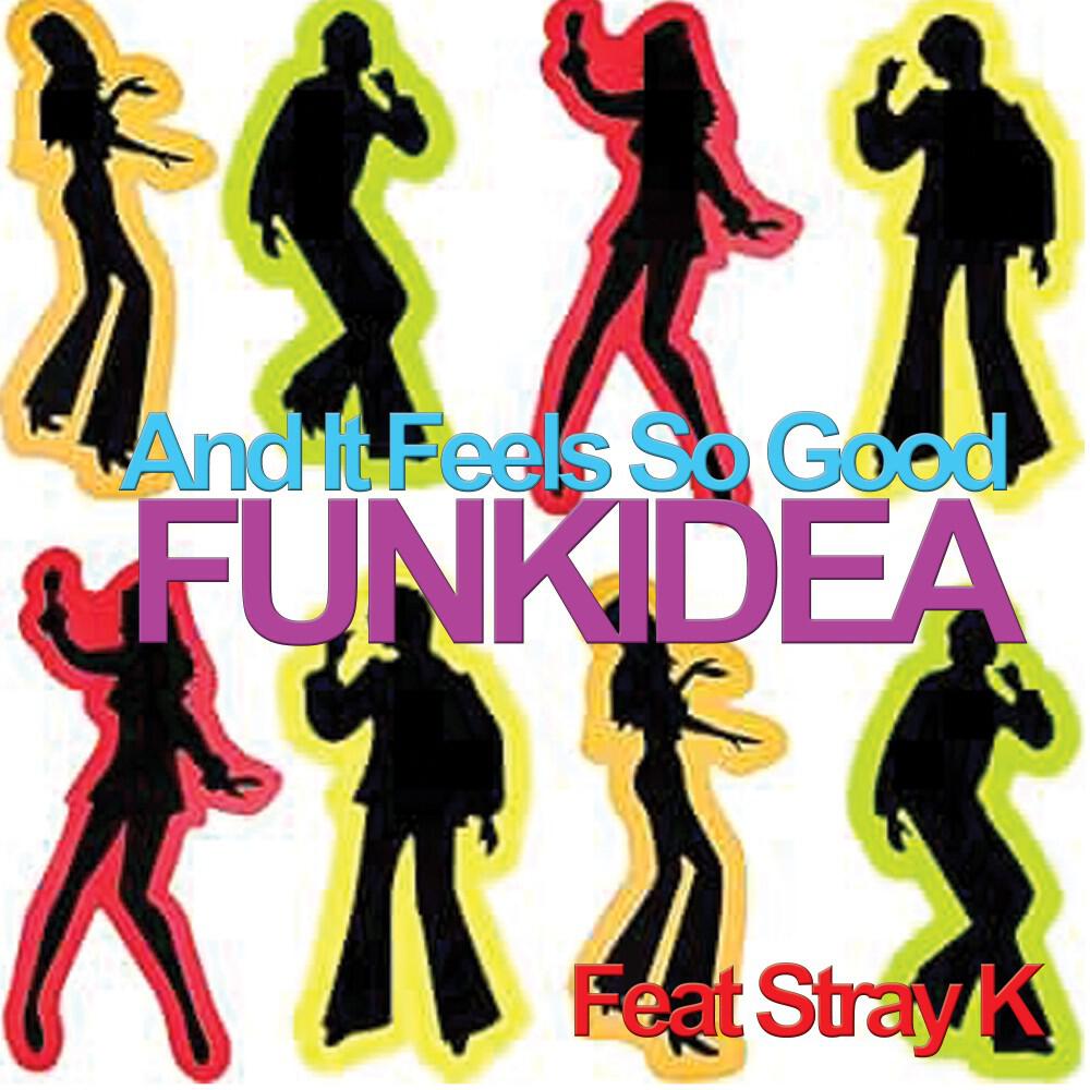 Релиз And It Feels so Good