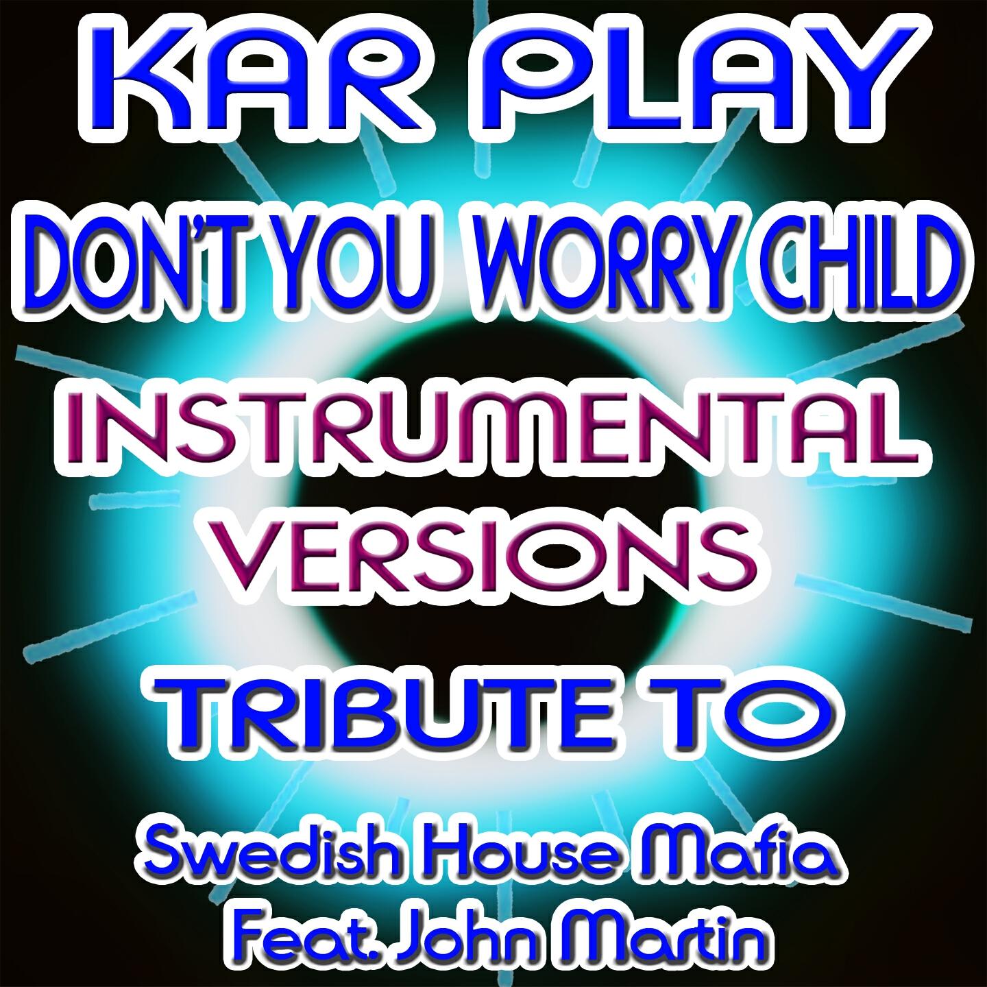 Релиз Don't You Worry Child: Tribute to Swedish House Mafia, John Martin