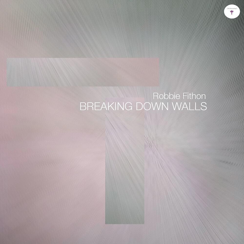 Релиз Breaking Down Walls