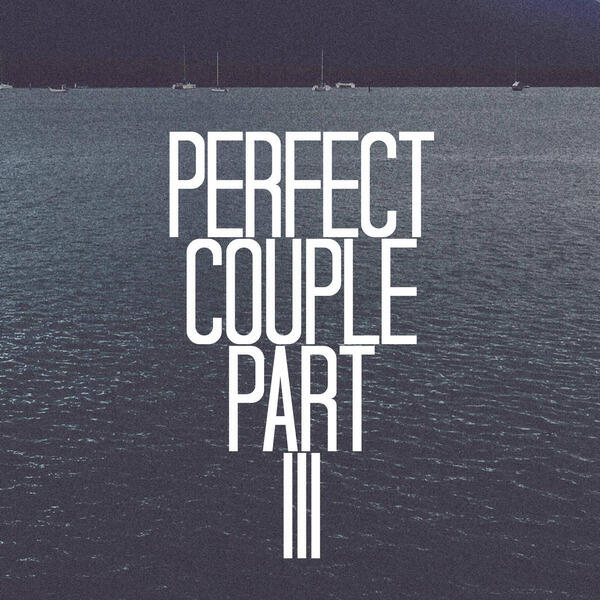 Релиз Perfect Couple Part III