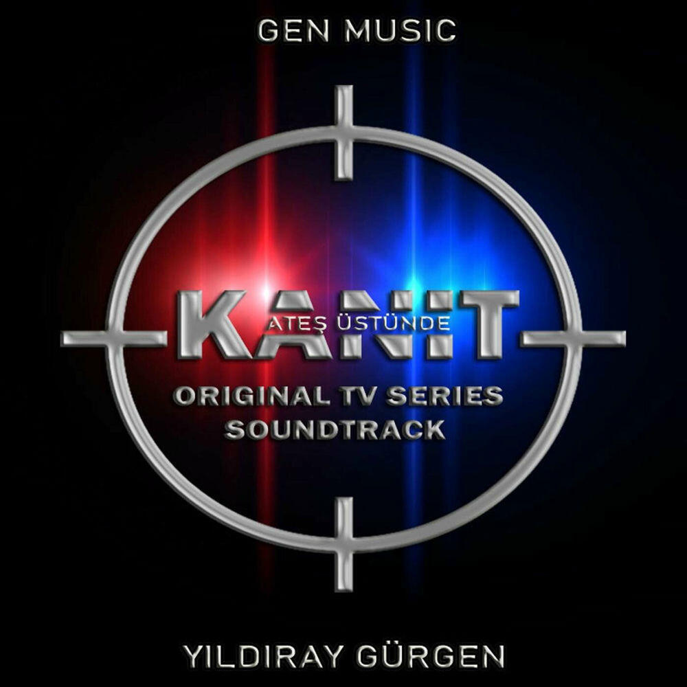Релиз Kanıt Ateş Üstünde (Original Tv Series Soundtrack)