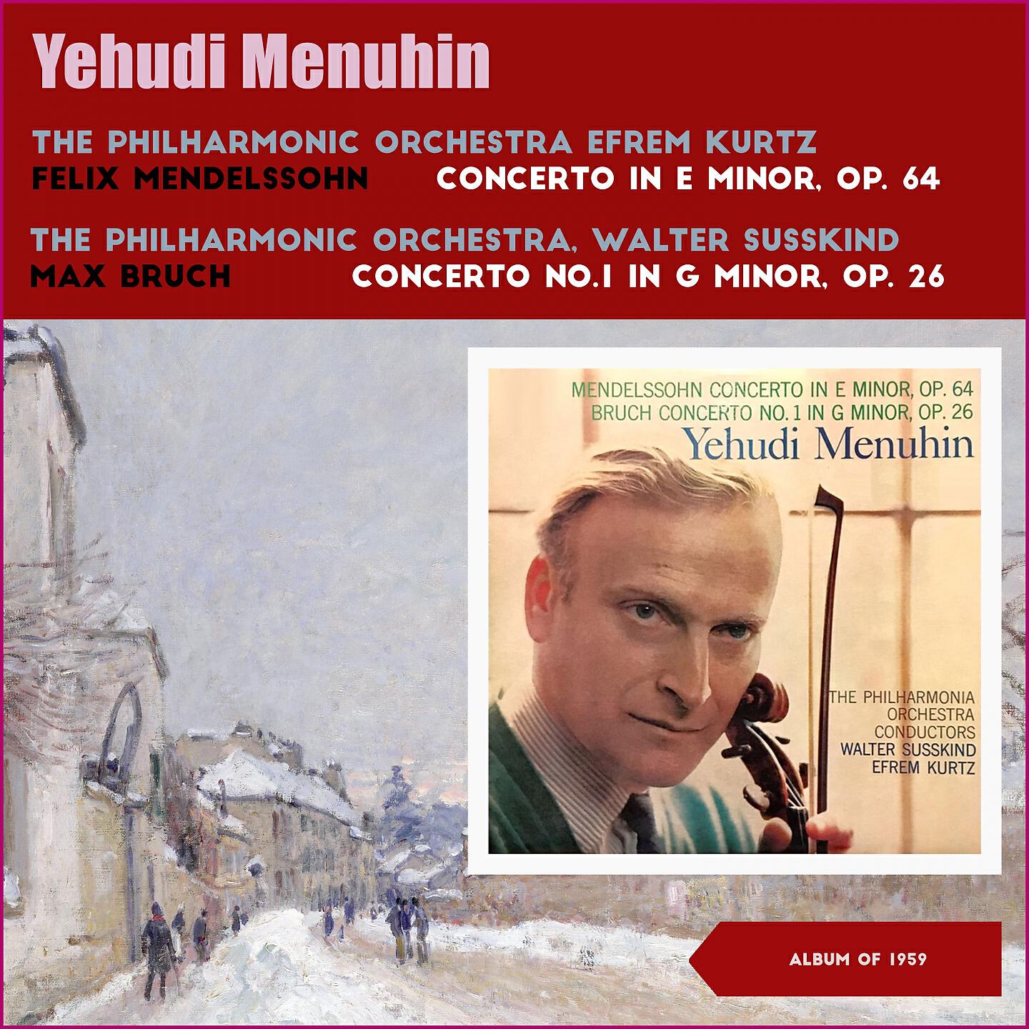 Релиз Felix Mendelssohn: Concerto in E Minor, Op. 64 - Max Bruch: Concerto No.1 In G Minor, Op. 26