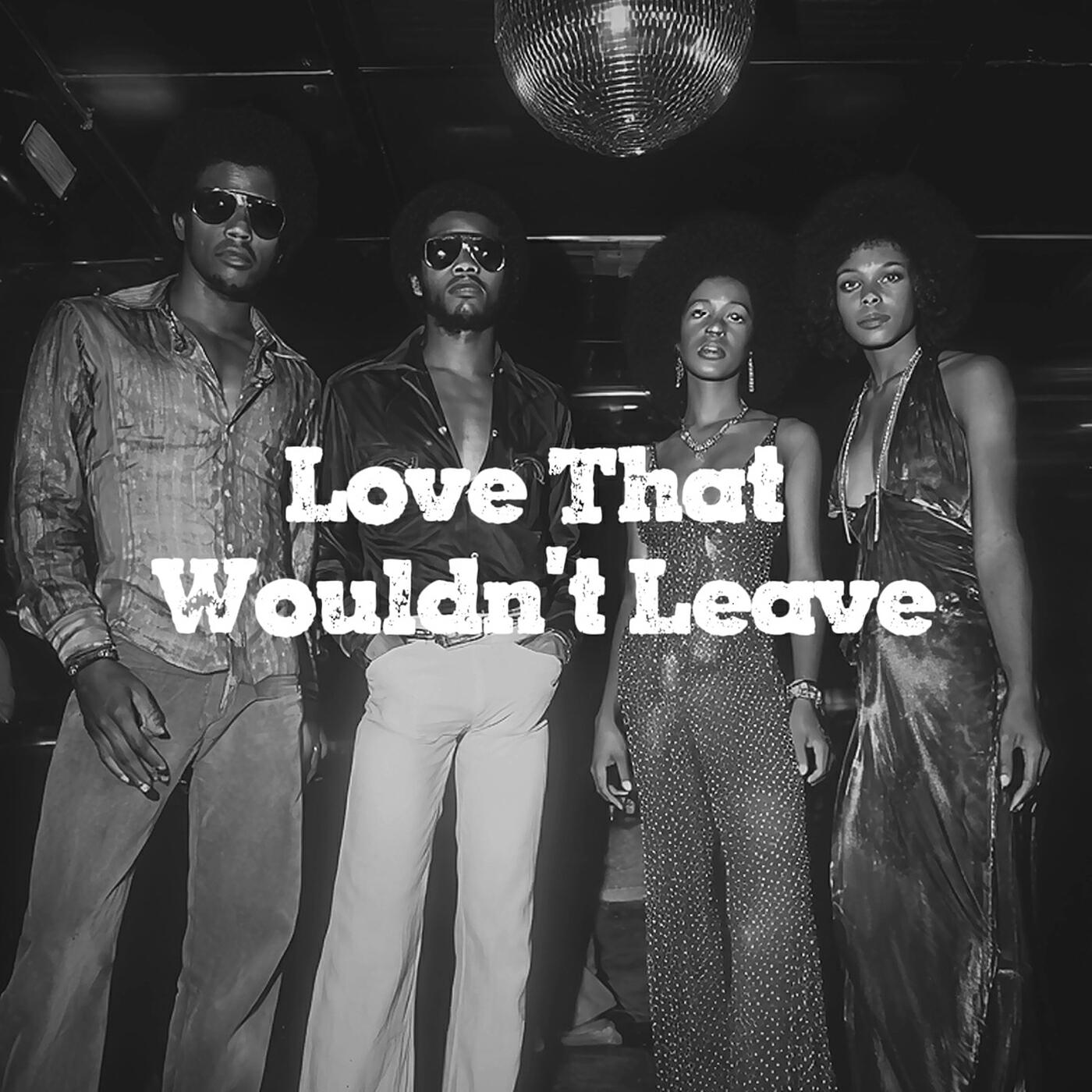 Релиз Love That Wouldn’t Leave