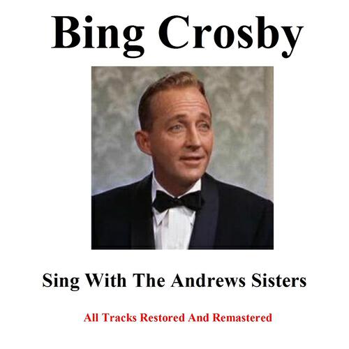 Релиз Sing With the Andrews Sisters (All Tracks Restored and Remastered)