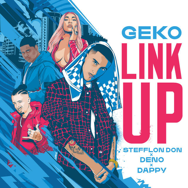 Релиз Link Up (Geko x Stefflon Don x Deno x Dappy)