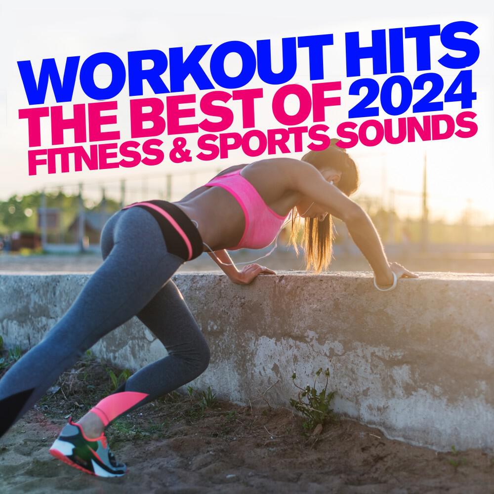 Релиз Workout Hits 2024 - The Best of Fitness & Sports Sounds