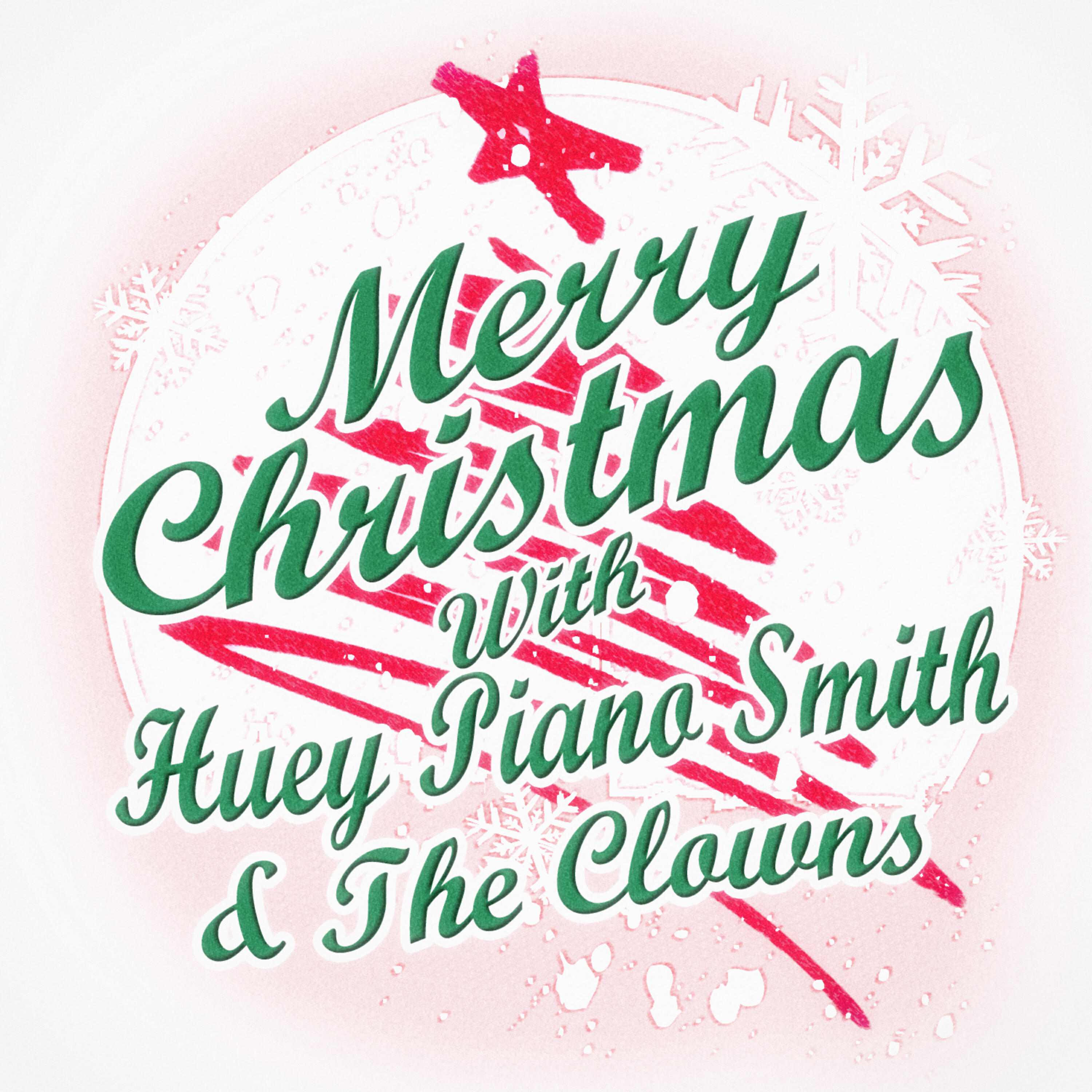Постер альбома Merry Christmas with Huey Piano Smith & The Clowns