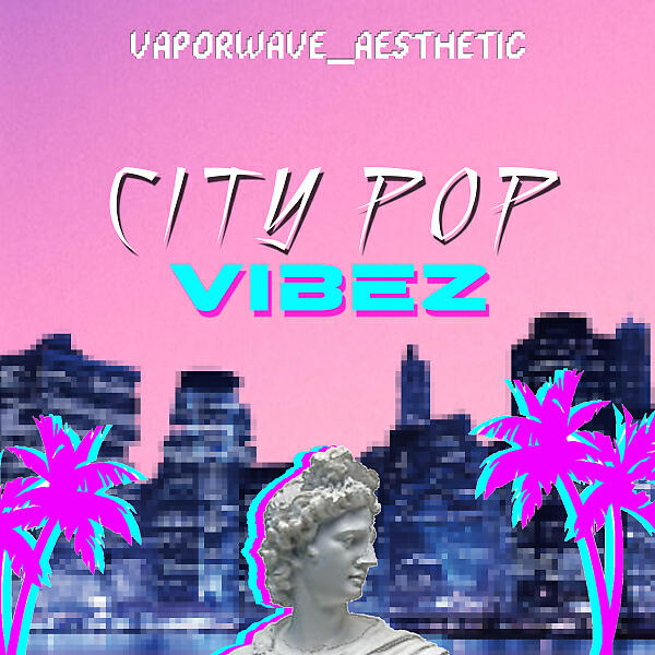 Релиз City Pop Vibez