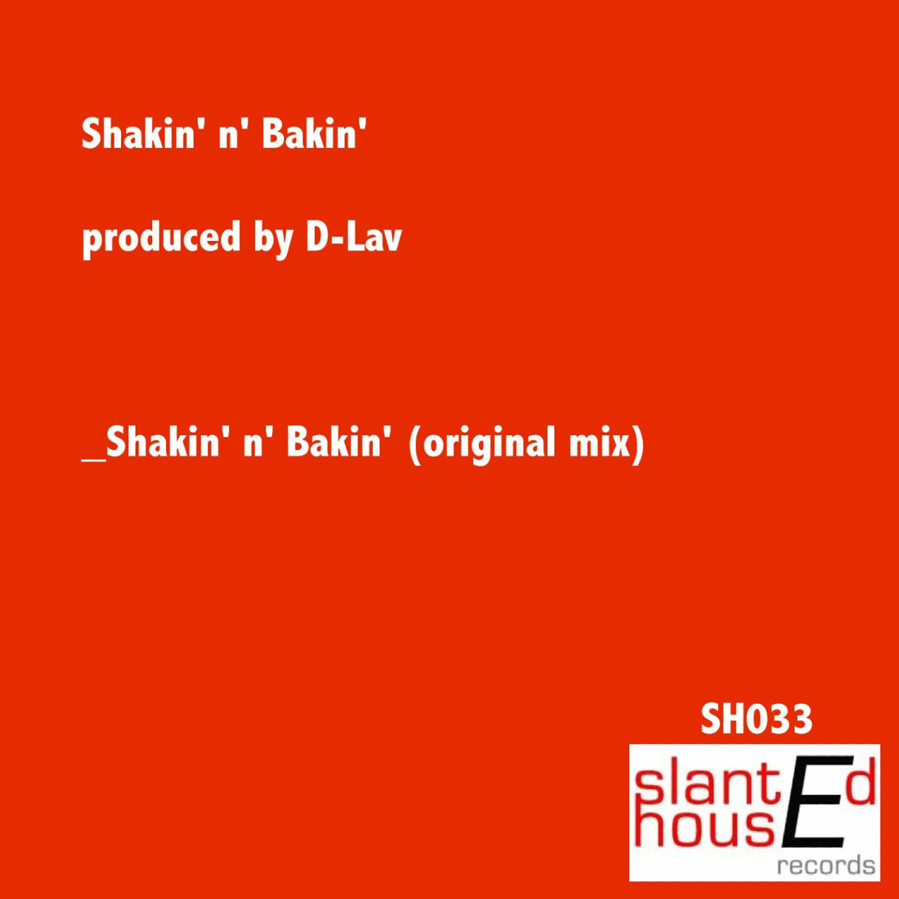 Трек Shakin N' Bakin (original)