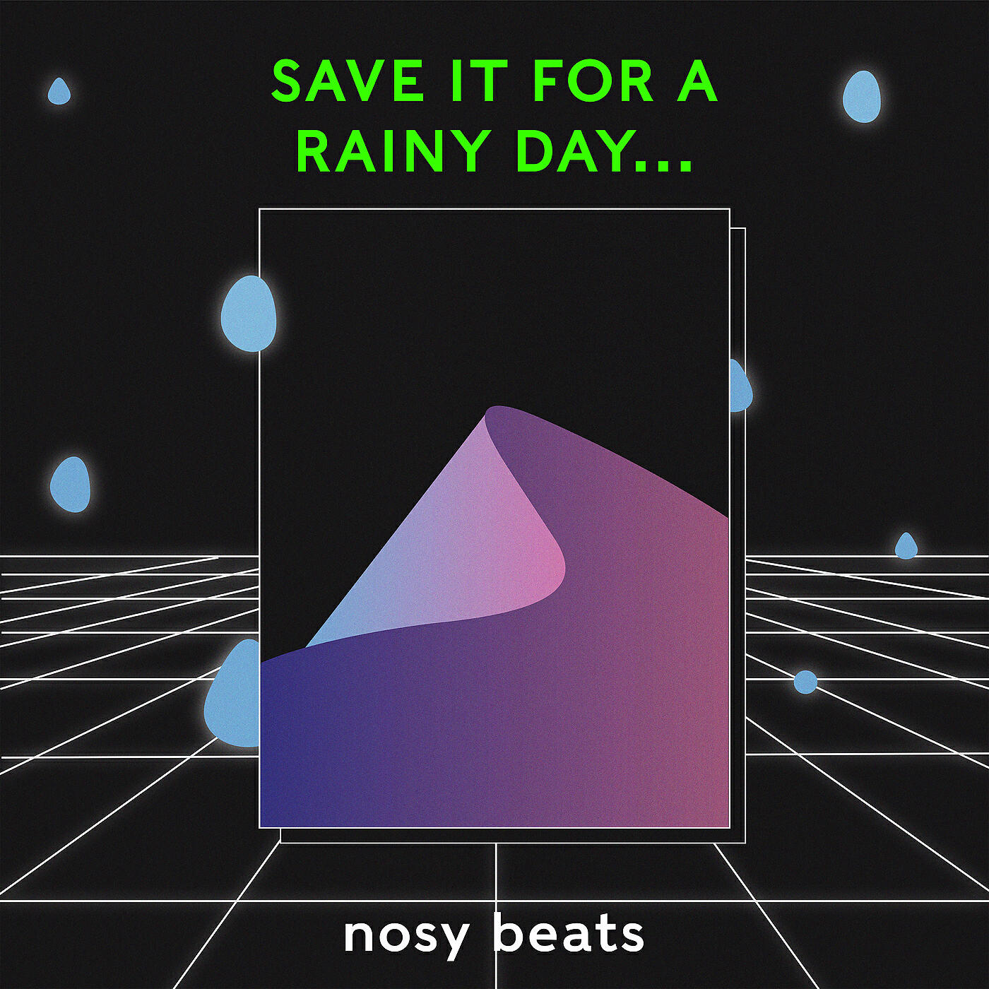 Релиз Save It For A Rainy Day...