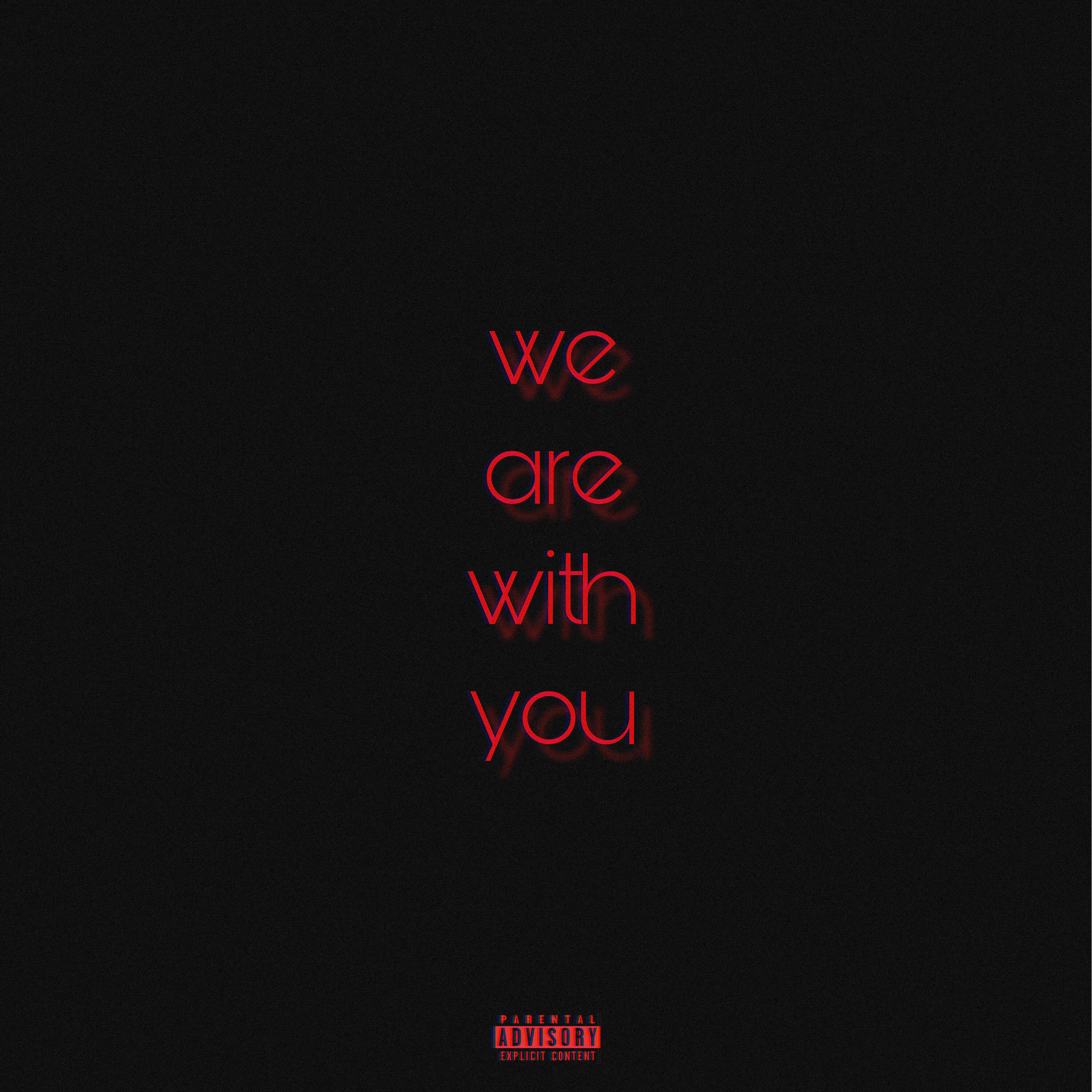 Релиз We Are with You