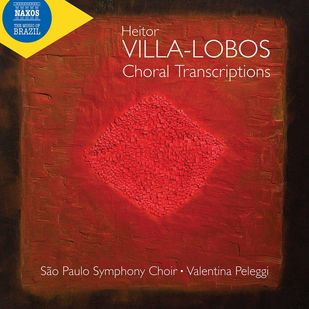 Релиз Villa-Lobos: Choral Transcriptions