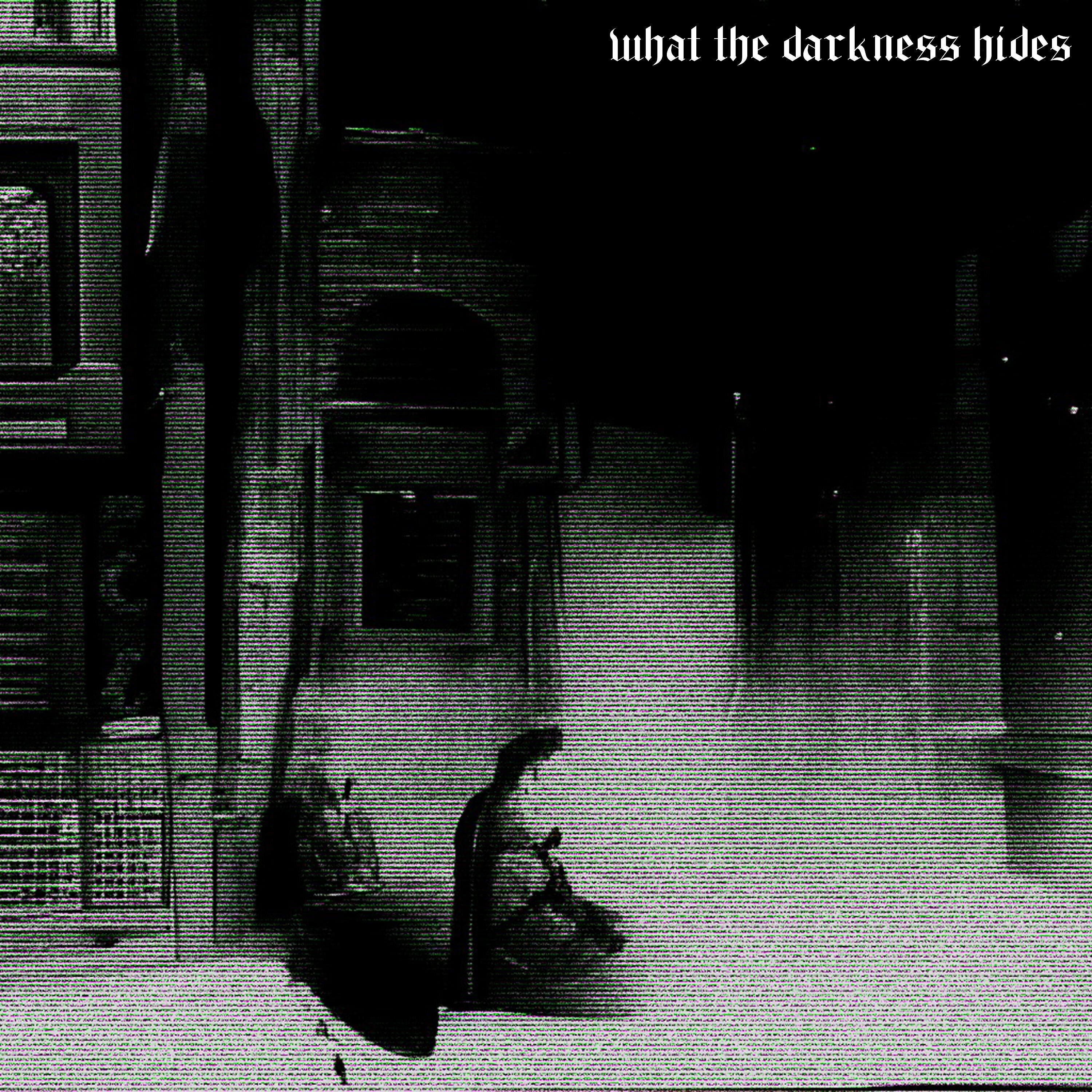 Релиз What the Darkness Hides