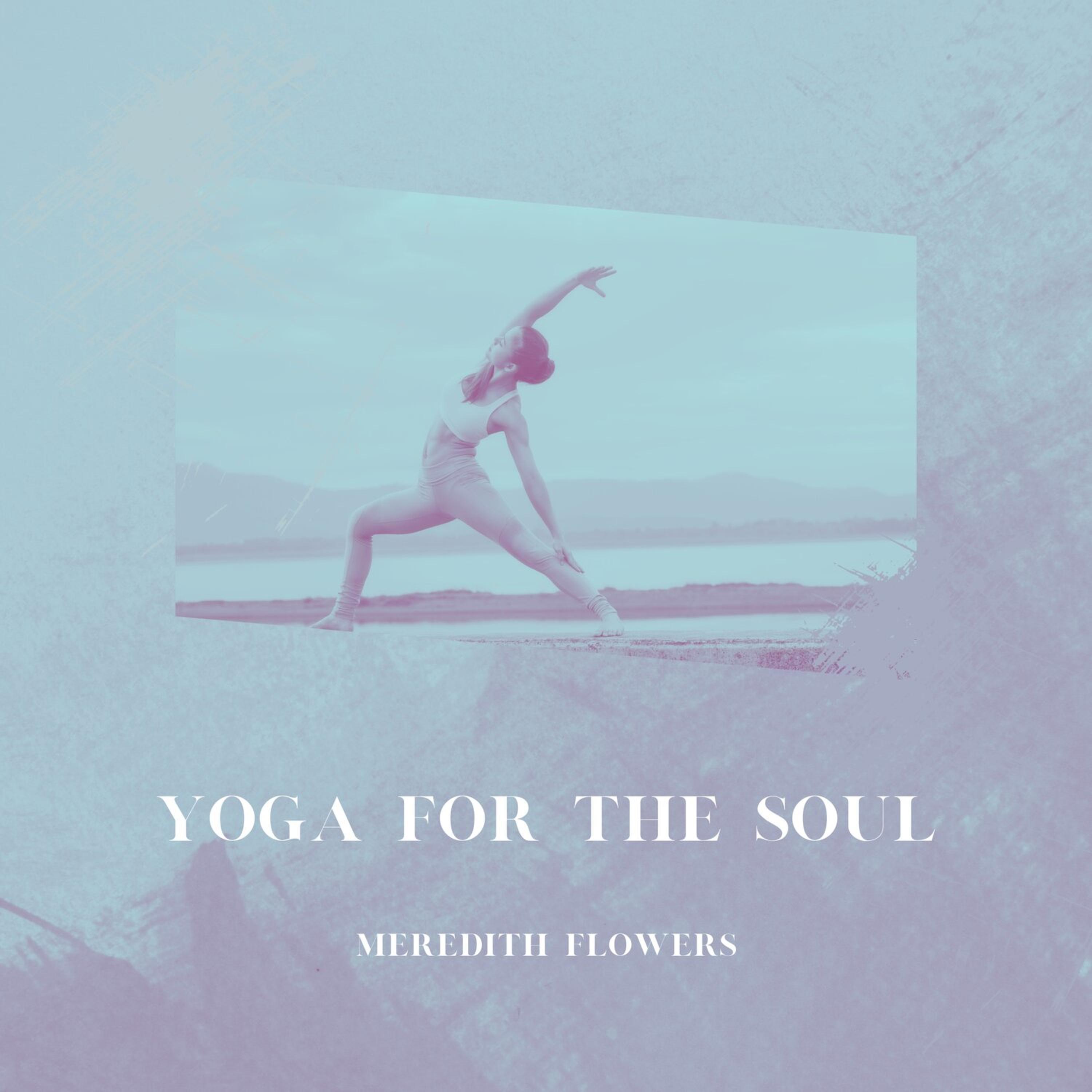 Релиз Yoga for the Soul: Finding Spiritual Depth in Asanas