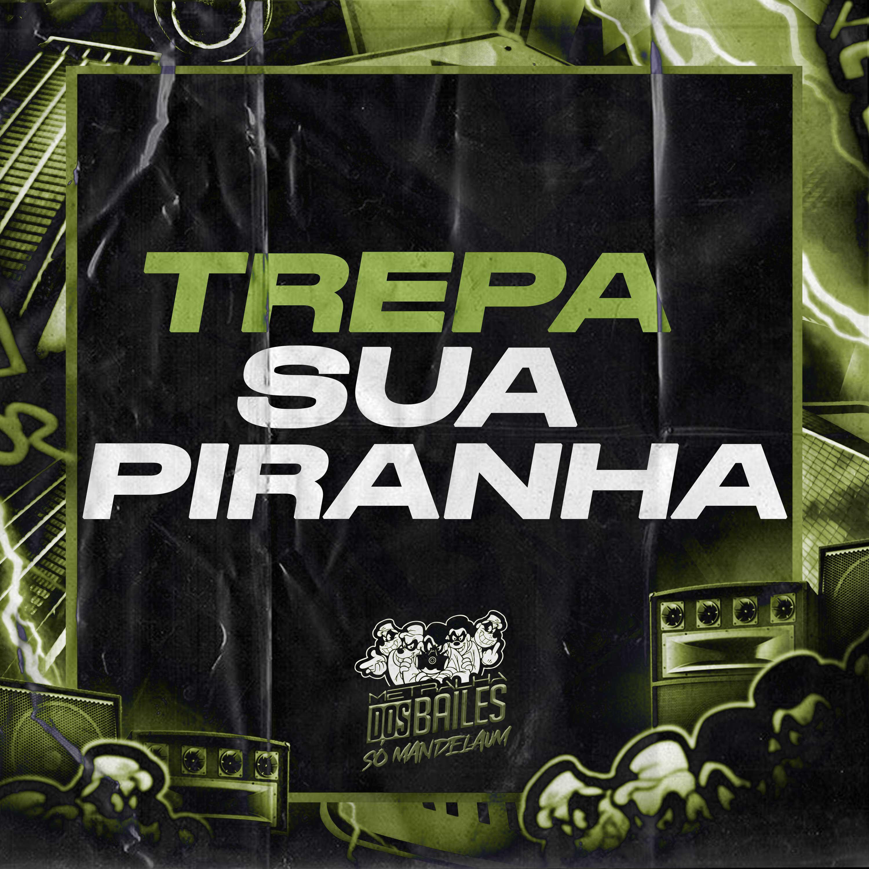 Скачать песню MC P1, DJ LEOSHEIK - TREPA SUA PIRANHA бесплатно в MP3 для Android и iOS