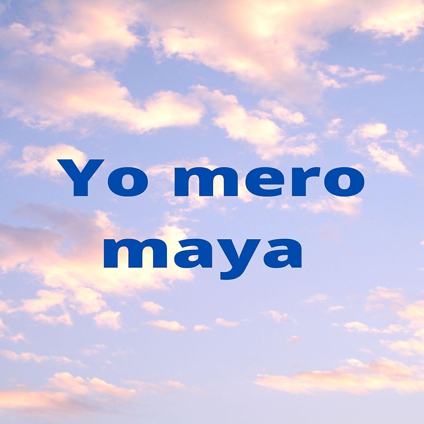 Релиз Yo Mero Maya