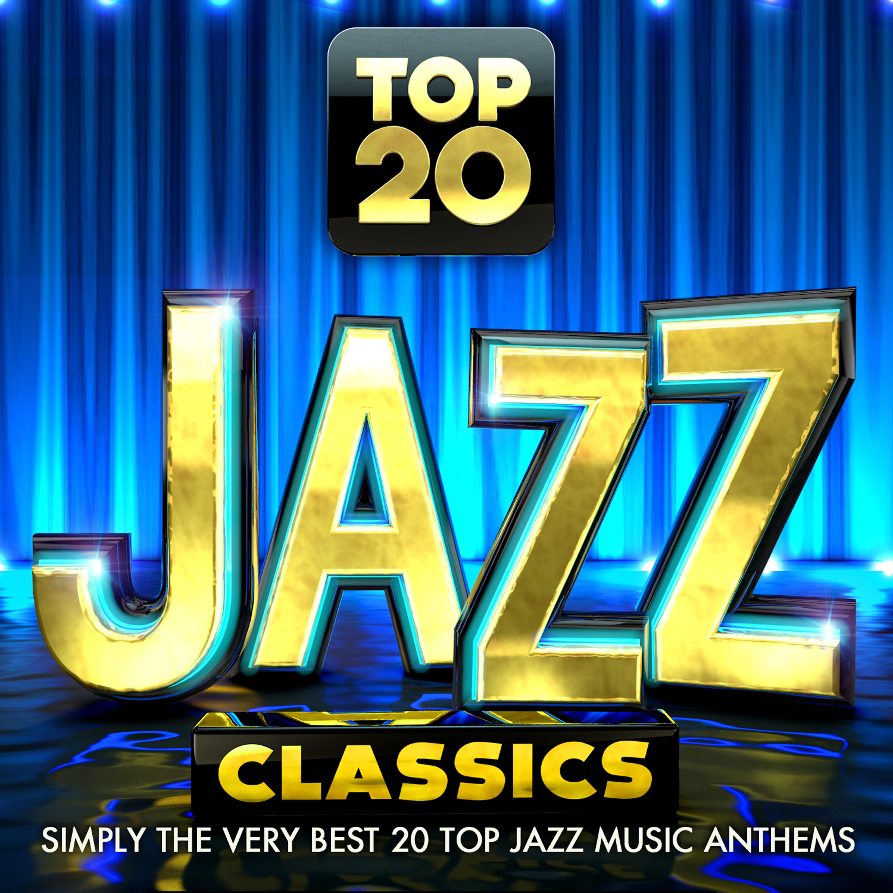 Релиз Top 20 Jazz Classics - Simply the Very Best 20 Top Jazz Music Anthems