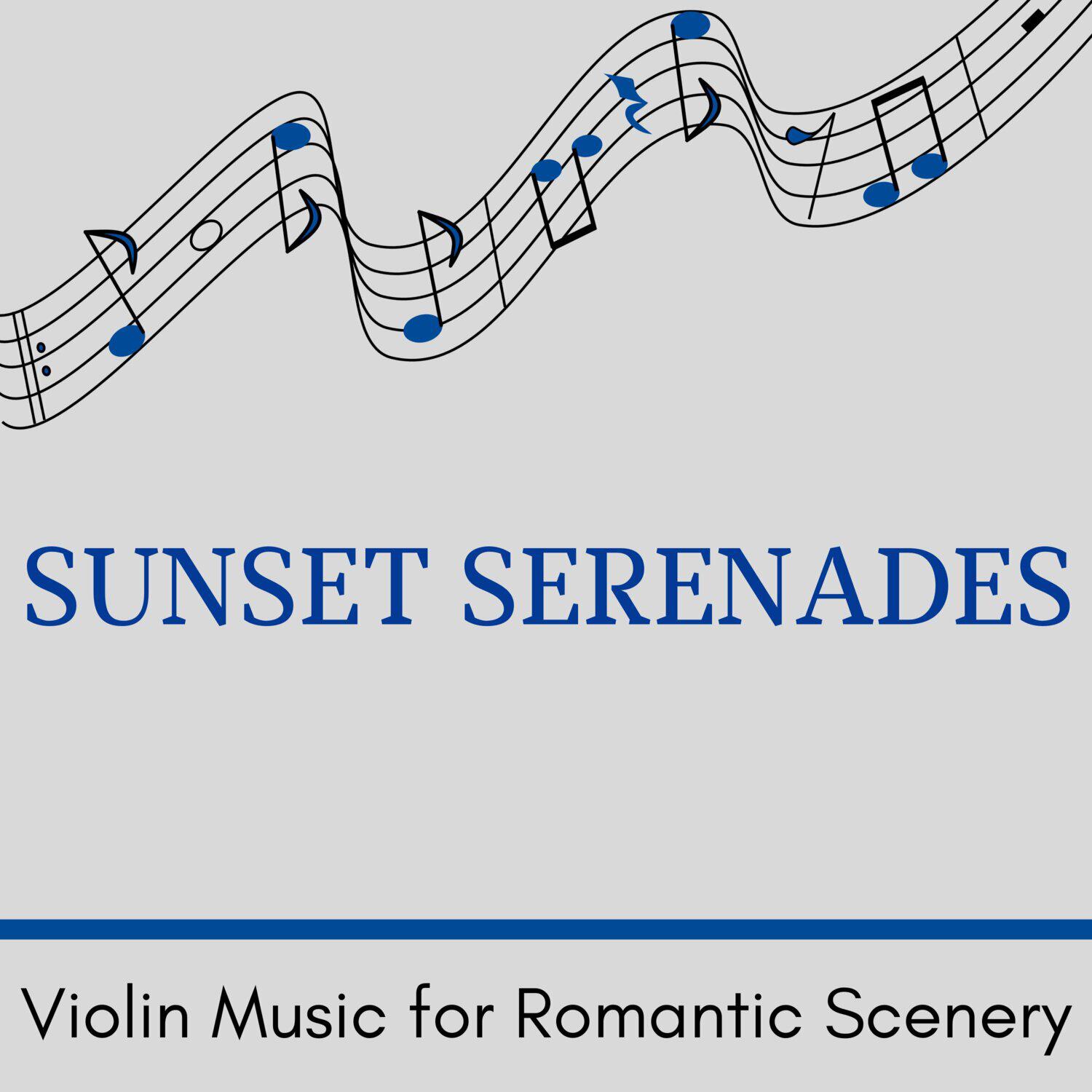 Релиз Sunset Serenades - Violin Music for Romantic Scenery