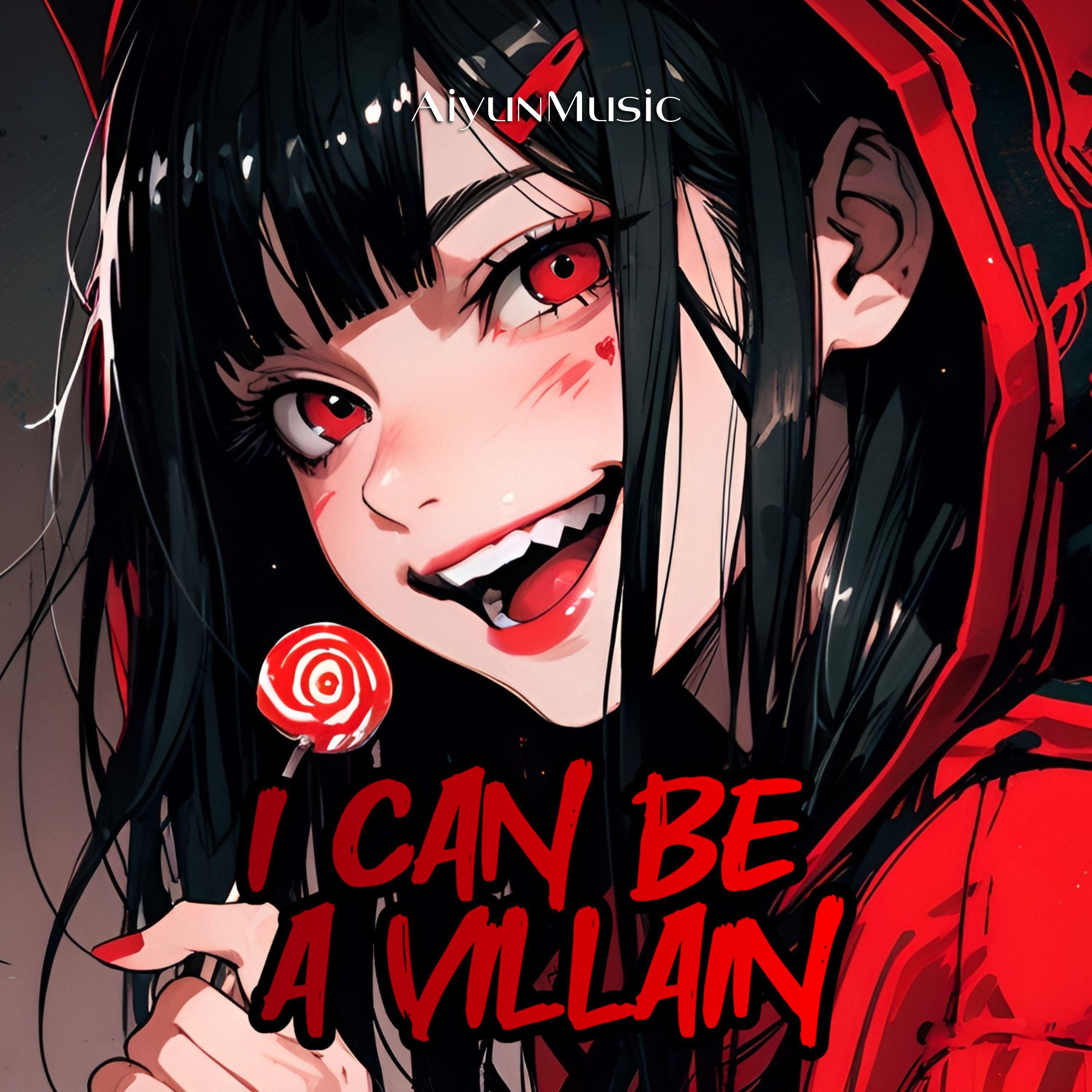 Релиз I Can Be A Villain (Nightcore)