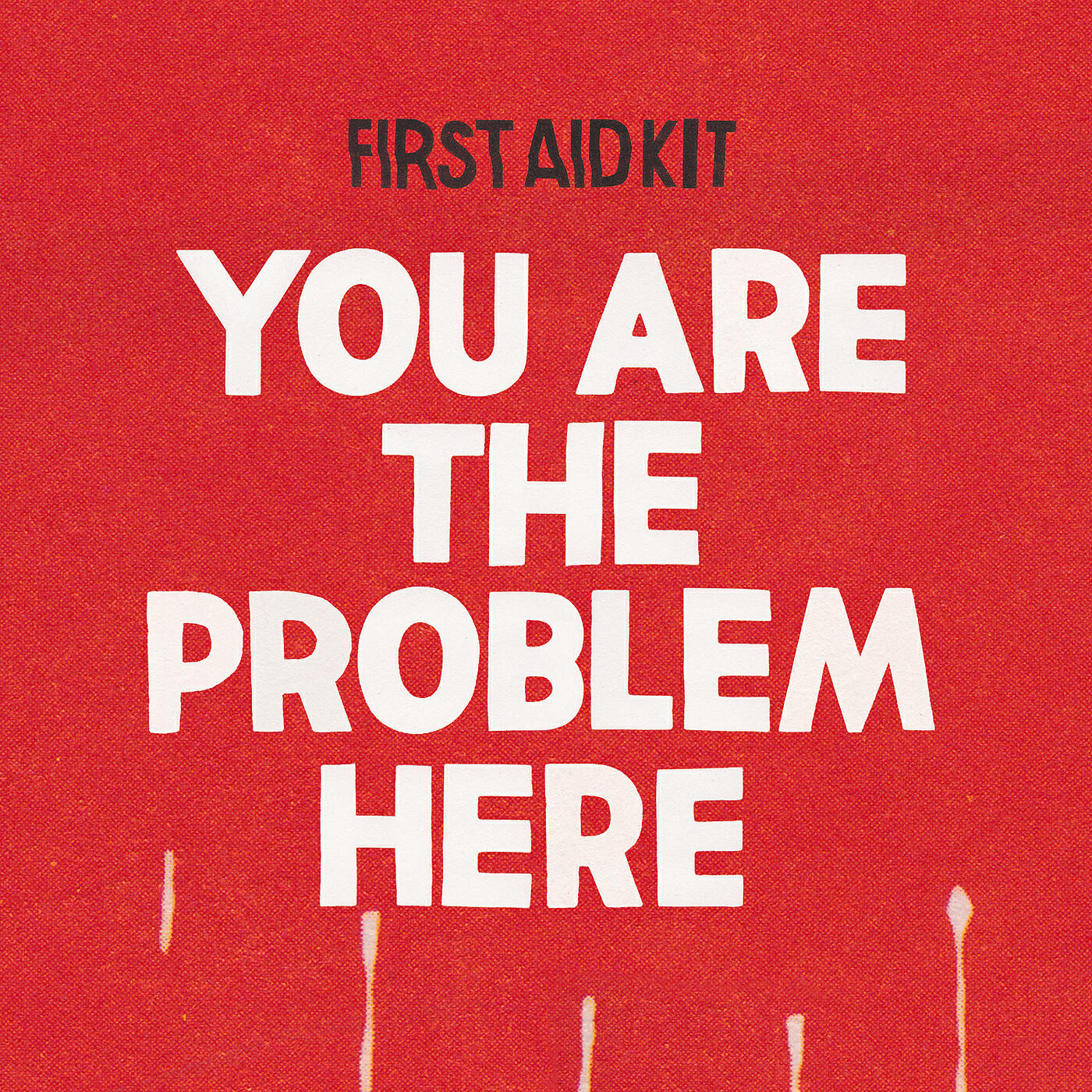 Постер альбома You are the Problem Here