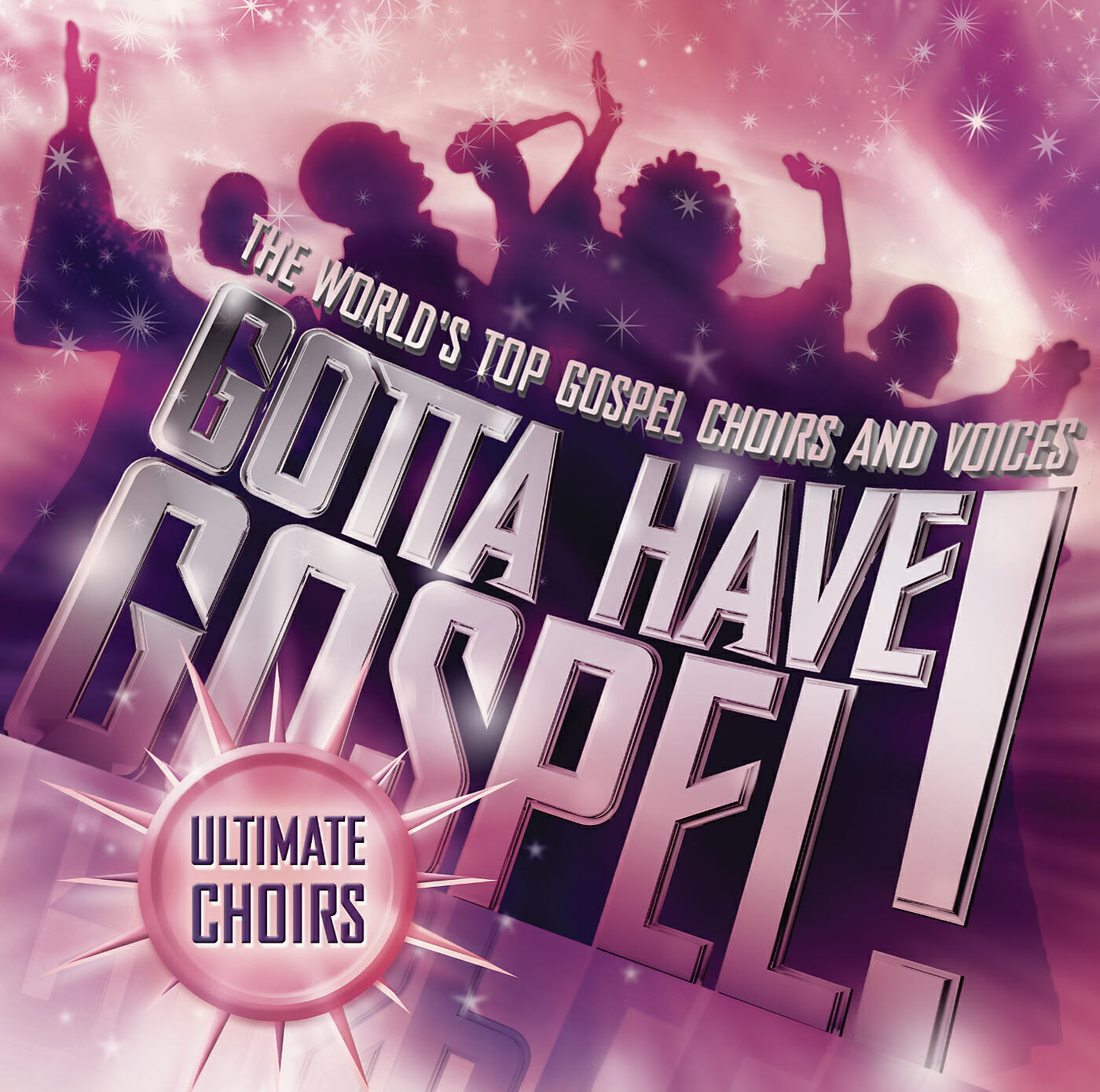 Релиз Gotta Have Gospel! Ultimate Choirs