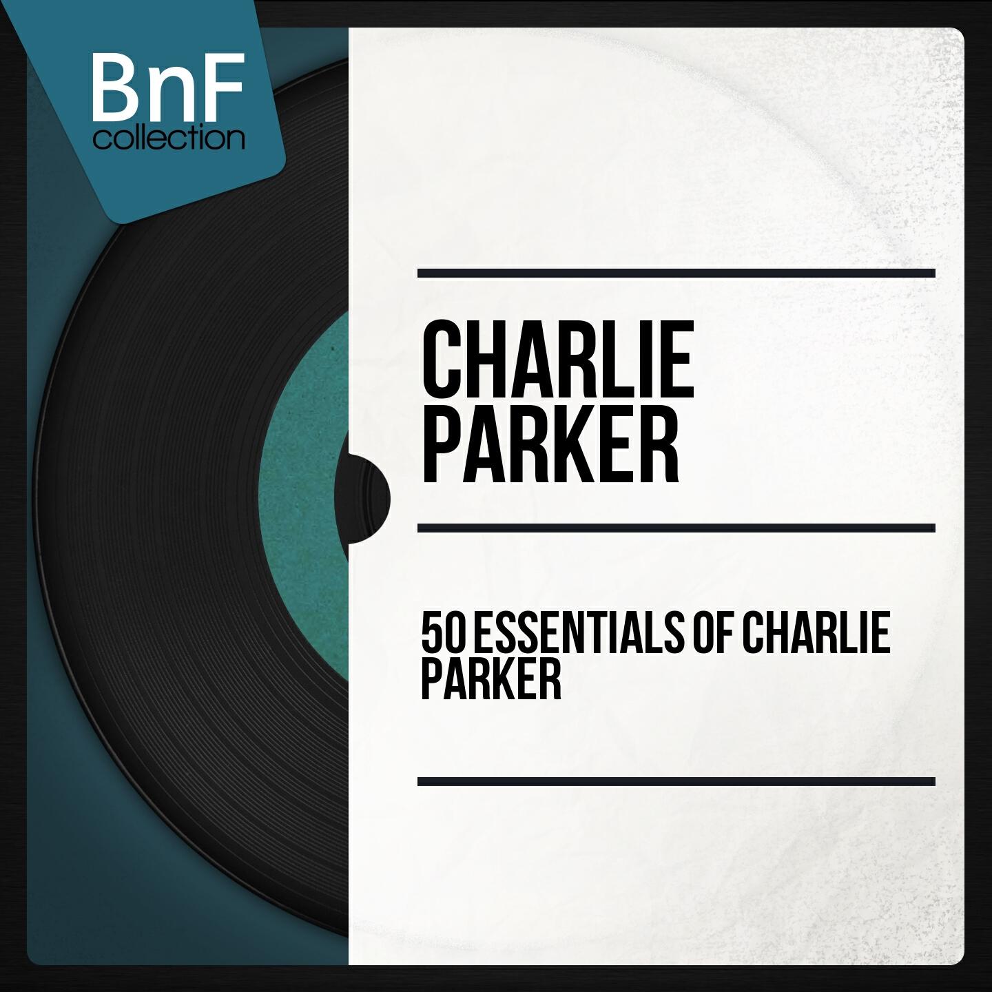 Релиз 50 Essentials of Charlie Parker