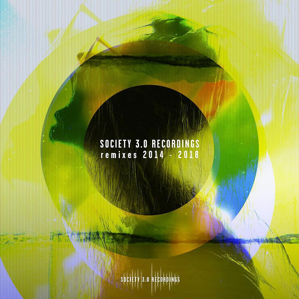 Релиз Society 3.0 Recordings Remixes 2014 - 2018